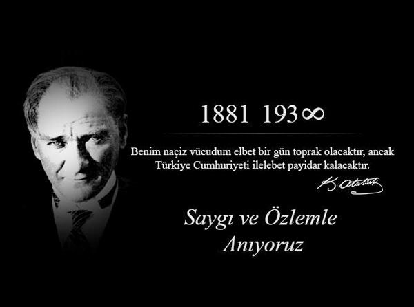 Atamızı Saygı, Minnet ve Özlemle Anıyoruz